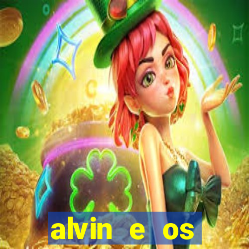 alvin e os esquilos 3 filme completo dublado